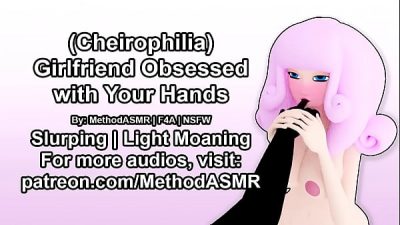 Girlfriend Is Obsessed With Your Hands | Cheirophilia/Quirofilia | Licking, Sucking, Moaning | MethodASMR